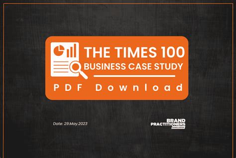 Note Some businesses will have a brief case study in PDF form to use . . The times 100 business case studies pdf